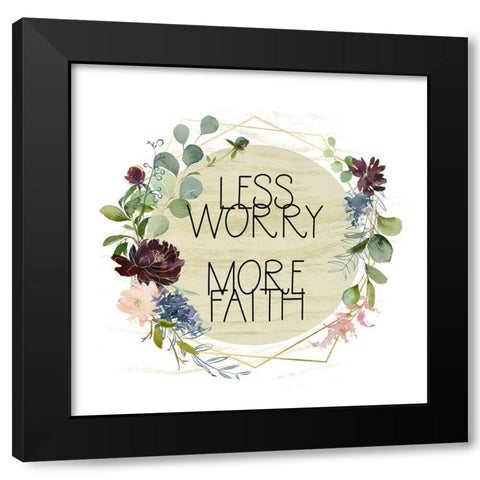 Less Worry, More Faith Black Modern Wood Framed Art Print with Double Matting by Moss, Tara