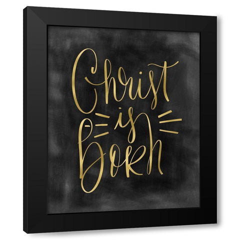 Christ is Born Black Modern Wood Framed Art Print with Double Matting by Moss, Tara