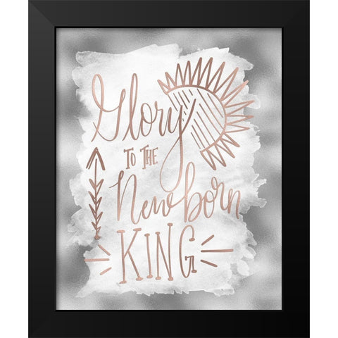 Glory to the Newborn King Black Modern Wood Framed Art Print by Moss, Tara