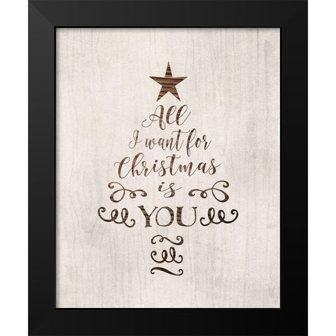 All I Want for Christmas Black Modern Wood Framed Art Print by Moss, Tara