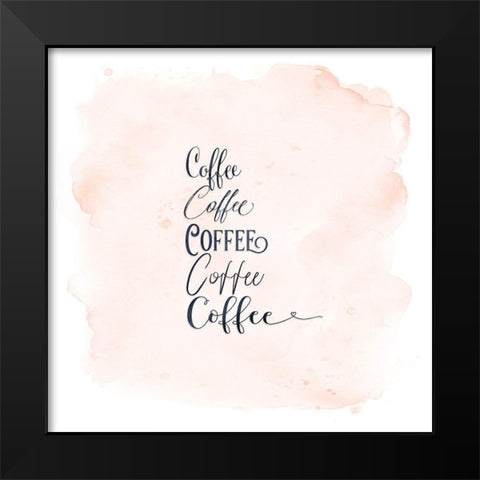 Coffee x 5 Black Modern Wood Framed Art Print by Moss, Tara