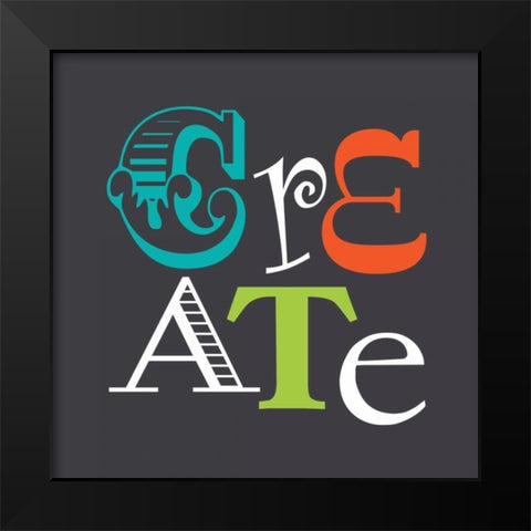 Create Black Modern Wood Framed Art Print by Robinson, Tamara