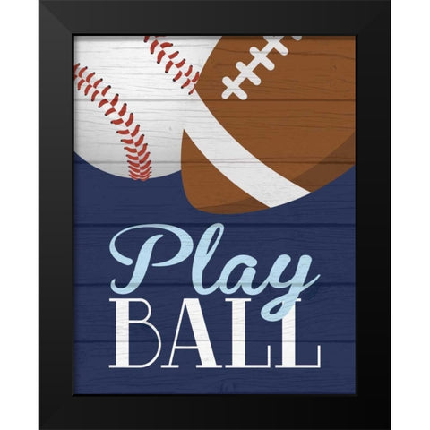 Play Ball Black Modern Wood Framed Art Print by Robinson, Tamara