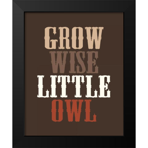 Grow Wise Black Modern Wood Framed Art Print by Robinson, Tamara