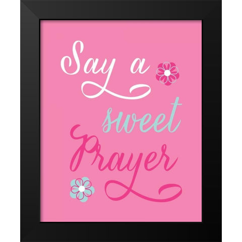 Say a Sweet Prayer Black Modern Wood Framed Art Print by Robinson, Tamara