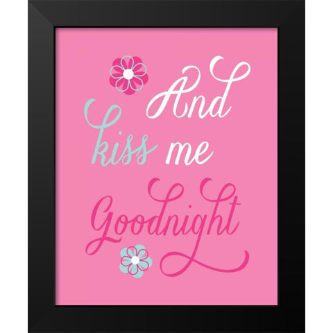 And Kiss Me Goodnight Black Modern Wood Framed Art Print by Robinson, Tamara