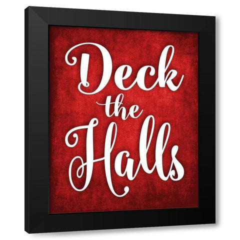 Deck the Halls Black Modern Wood Framed Art Print by Robinson, Tamara