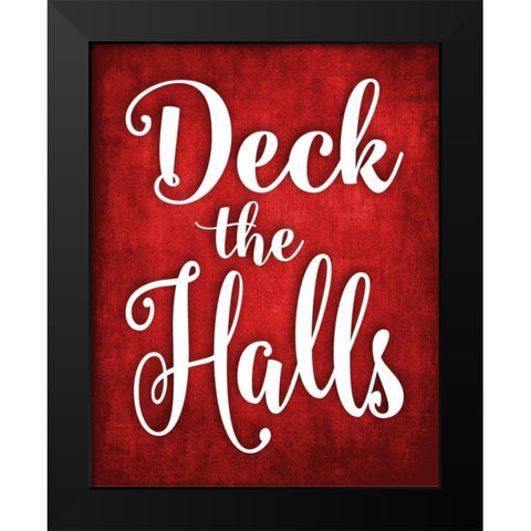 Deck the Halls Black Modern Wood Framed Art Print by Robinson, Tamara