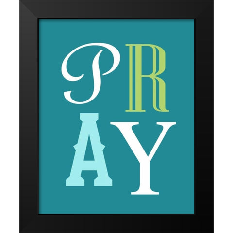 Pray Black Modern Wood Framed Art Print by Robinson, Tamara