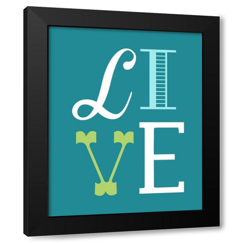 Live Black Modern Wood Framed Art Print by Robinson, Tamara