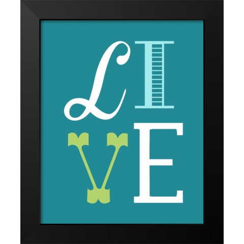 Live Black Modern Wood Framed Art Print by Robinson, Tamara