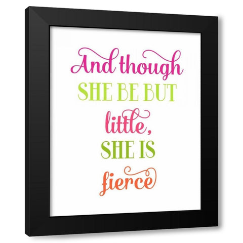 Fierce Quote Black Modern Wood Framed Art Print with Double Matting by Robinson, Tamara