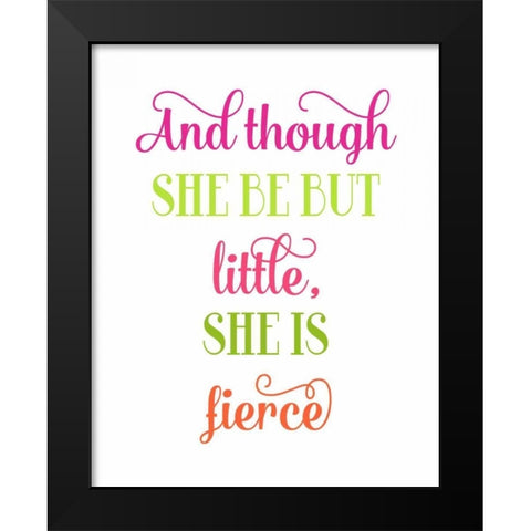 Fierce Quote Black Modern Wood Framed Art Print by Robinson, Tamara