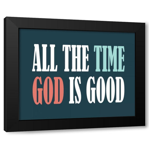 God is Good II Black Modern Wood Framed Art Print by Robinson, Tamara