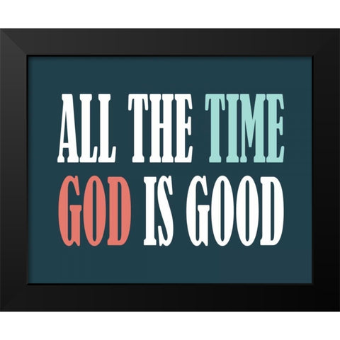 God is Good II Black Modern Wood Framed Art Print by Robinson, Tamara