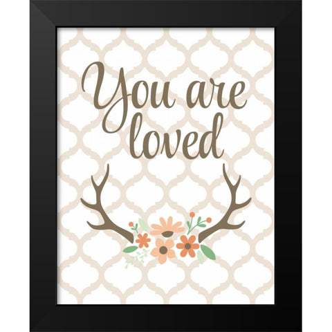 You Are Loved Black Modern Wood Framed Art Print by Robinson, Tamara