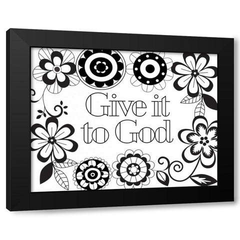 Give it to God II Black Modern Wood Framed Art Print by Robinson, Tamara