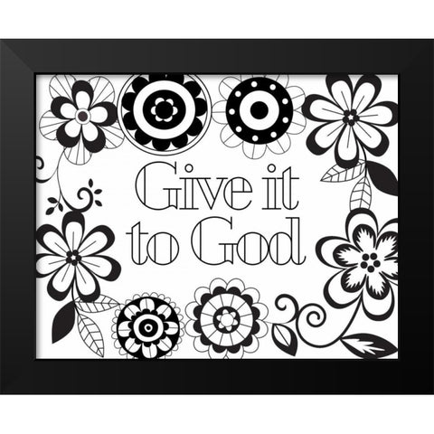 Give it to God II Black Modern Wood Framed Art Print by Robinson, Tamara