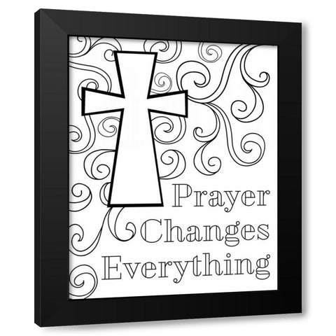 Prayer Changes Everything II Black Modern Wood Framed Art Print by Robinson, Tamara
