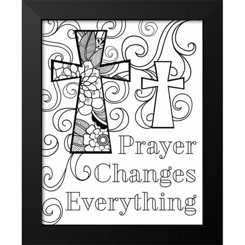 Prayer Changes Everything III Black Modern Wood Framed Art Print by Robinson, Tamara