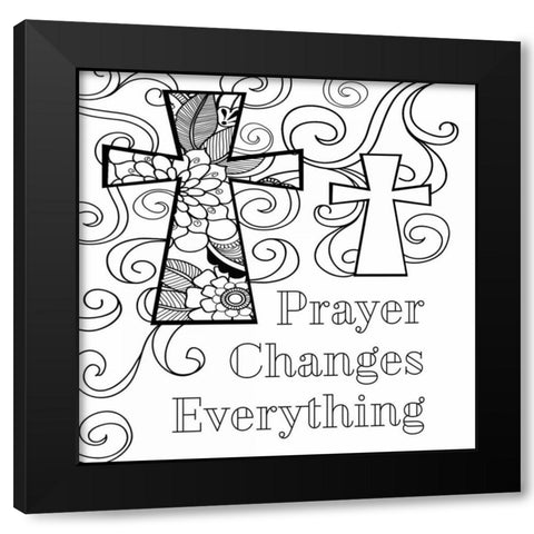 Prayer Changes Everything Sq. II Black Modern Wood Framed Art Print by Robinson, Tamara