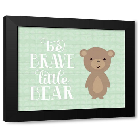 Be Brave Bear Black Modern Wood Framed Art Print by Robinson, Tamara
