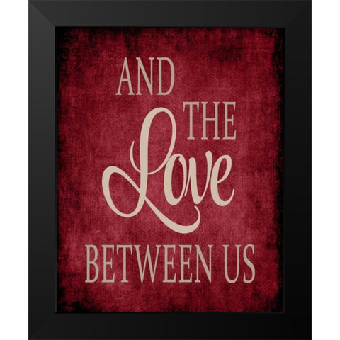 The Love Between Us - Red Black Modern Wood Framed Art Print by Robinson, Tamara