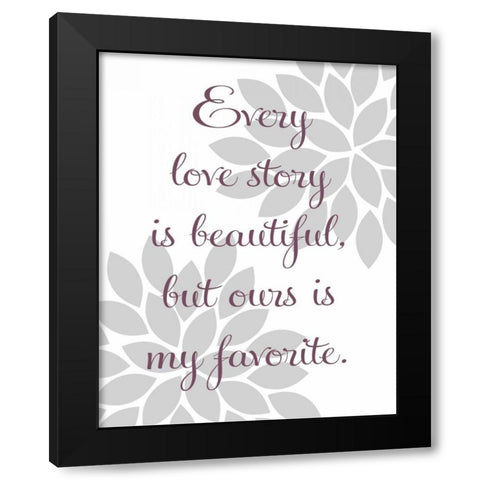 Every Love Story Black Modern Wood Framed Art Print by Robinson, Tamara