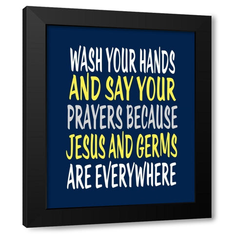 Wash Your Hands Jesus Black Modern Wood Framed Art Print by Robinson, Tamara