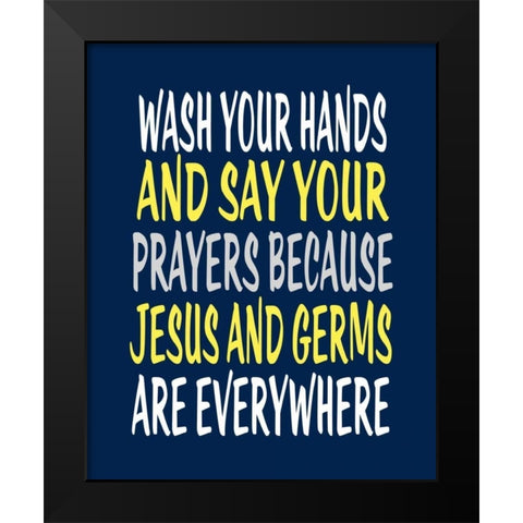 Wash Your Hands Jesus Black Modern Wood Framed Art Print by Robinson, Tamara