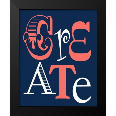 Create Black Modern Wood Framed Art Print by Robinson, Tamara