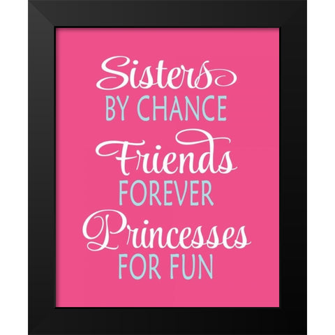 Sisters Quote Black Modern Wood Framed Art Print by Robinson, Tamara