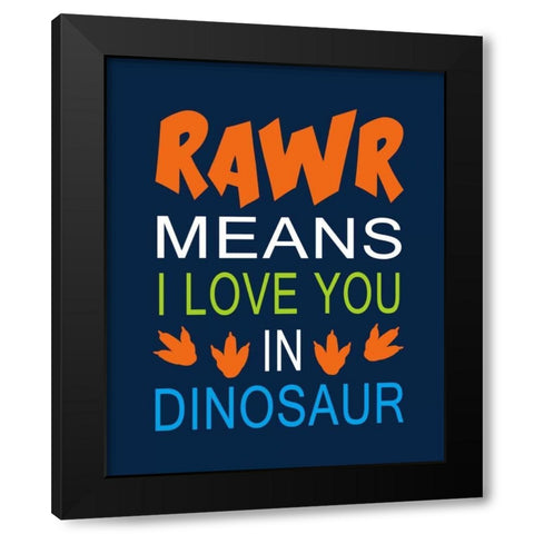Dinosaur Rawr Quote Black Modern Wood Framed Art Print with Double Matting by Robinson, Tamara