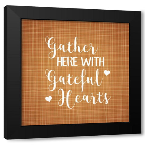 Gather Here with Grateful Hearts Black Modern Wood Framed Art Print with Double Matting by Robinson, Tamara