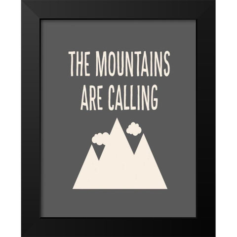 The Mountains are Calling Black Modern Wood Framed Art Print by Robinson, Tamara