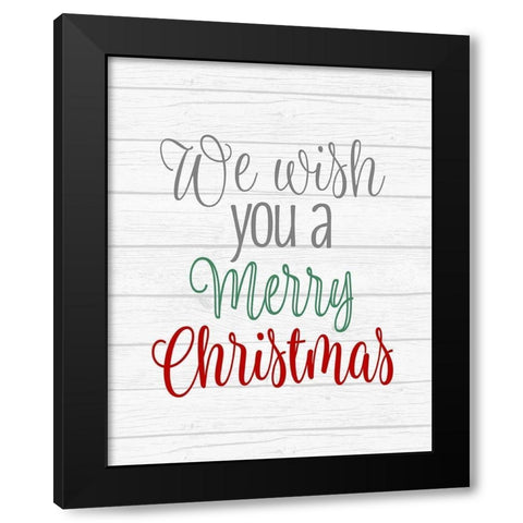 We Wish You a Merry Christmas Black Modern Wood Framed Art Print with Double Matting by Robinson, Tamara