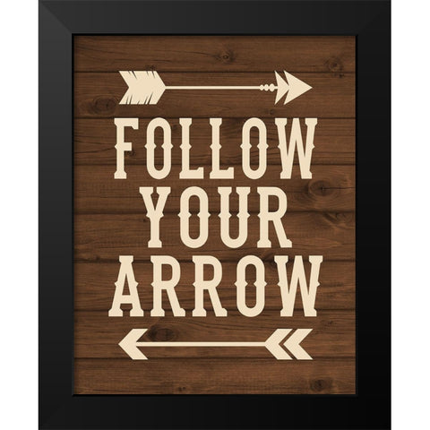 Follow Your Arrow Black Modern Wood Framed Art Print by Robinson, Tamara