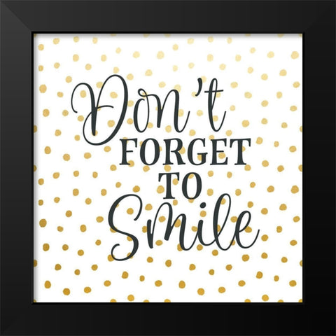 Dont Forget to Smile Black Modern Wood Framed Art Print by Robinson, Tamara