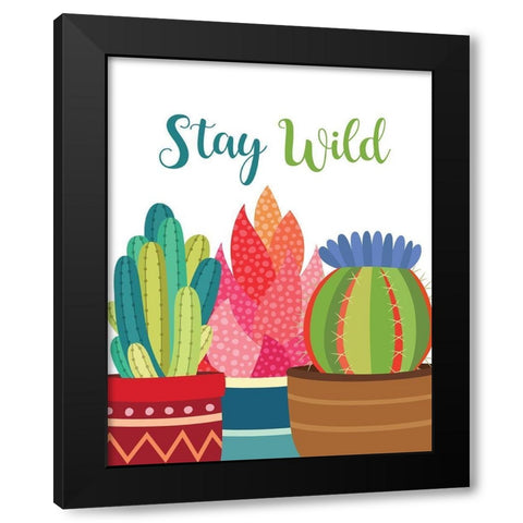 Stay Wild Black Modern Wood Framed Art Print by Robinson, Tamara