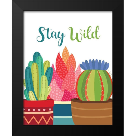 Stay Wild Black Modern Wood Framed Art Print by Robinson, Tamara