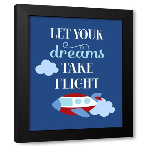Let Your Dreams Take Flight Black Modern Wood Framed Art Print by Robinson, Tamara