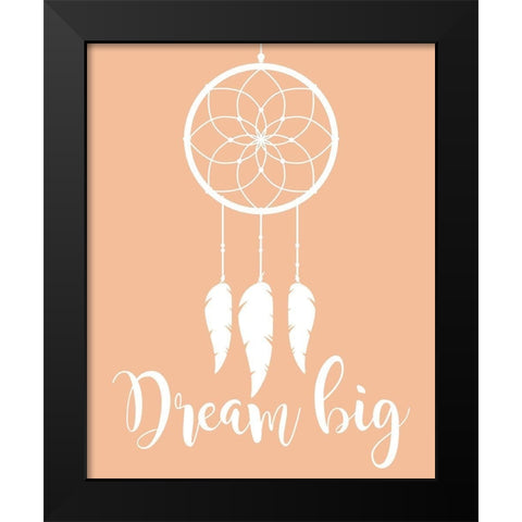Dream Big Black Modern Wood Framed Art Print by Robinson, Tamara