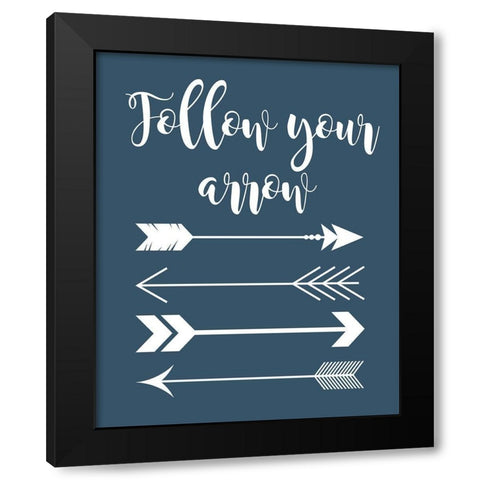 Follow Your Arrow Black Modern Wood Framed Art Print by Robinson, Tamara