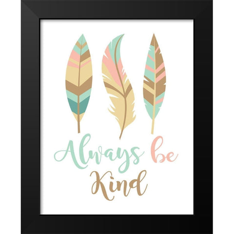 Always Be Kind Boho Black Modern Wood Framed Art Print by Robinson, Tamara
