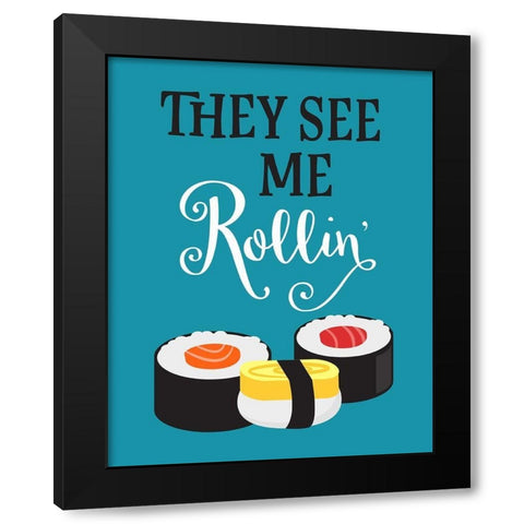They See Me Rollin Black Modern Wood Framed Art Print by Robinson, Tamara