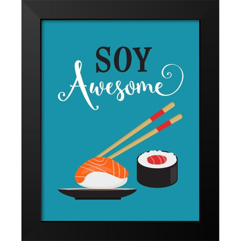 Soy Awesome Sushi Black Modern Wood Framed Art Print by Robinson, Tamara