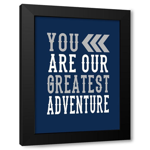 Our Greatest Adventure Black Modern Wood Framed Art Print with Double Matting by Robinson, Tamara