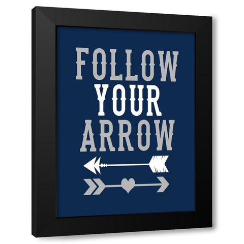 Follow Your Arrow Black Modern Wood Framed Art Print by Robinson, Tamara