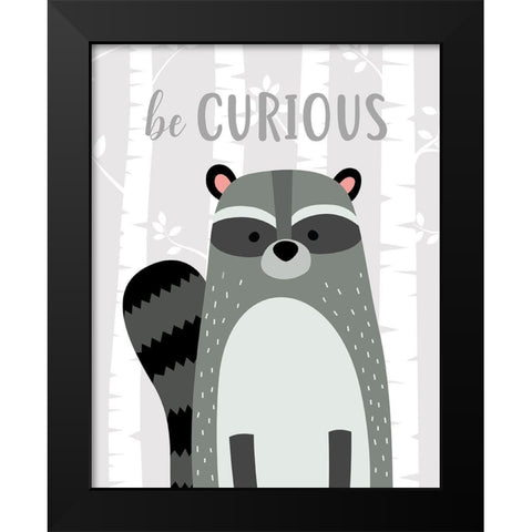 Be Curious Raccoon Black Modern Wood Framed Art Print by Robinson, Tamara
