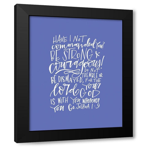 Be Strong Black Modern Wood Framed Art Print with Double Matting by Wieners, Valerie